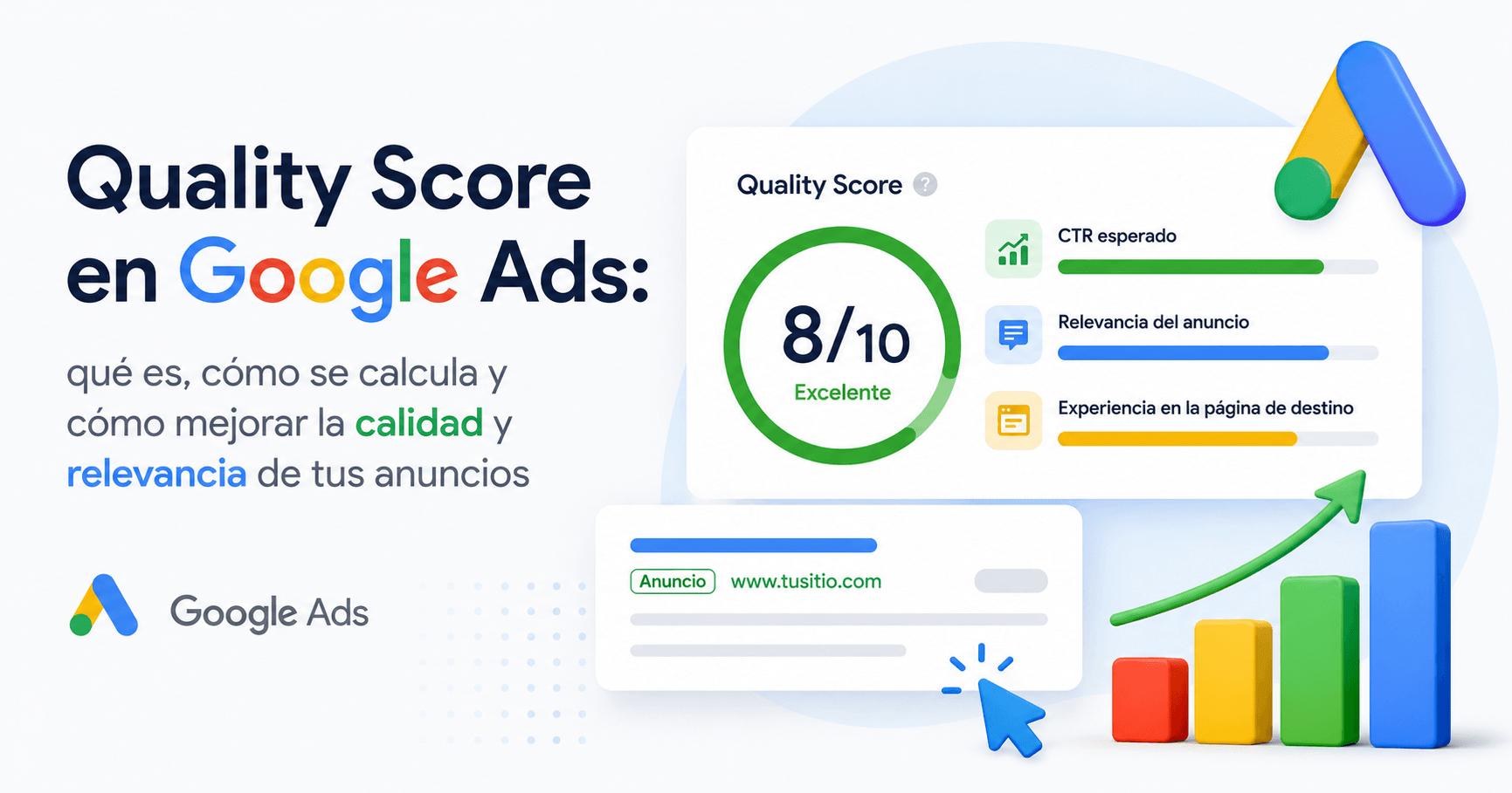 Quality Score en Google Ads: qué es, cómo se calcula y cómo mejorar la calidad y relevancia de tus anuncios